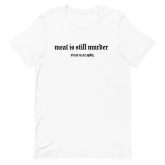 T-särk "Meat Is Still Murder"