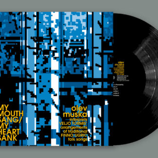 Olev Muska "My Mouth Sang / My Heart Sank" LP